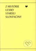 Z histórie lexiky staršej slovenčiny, VEDA, 2008