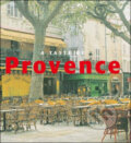 Kniha: A Taste of Provence (Francoise Jouanin). Könemann, 2008
