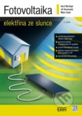 Fotovoltaika - Elektřina ze slunce - Karel Murtinger, Jiří Beranovský, Milan Tomeš, ERA group, 2008