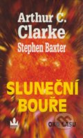 Sluneční bouře - Arthur C. Clarke, Stephen Baxter, Baronet, 2006