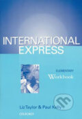 Kniha: International Express - Elementary - Workbook (A. Wallwork, K. Harding a Liz Taylor). Oxford University Press, 2002