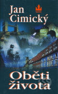Kniha: Oběti života (Jan Cimický). Baronet, 2002