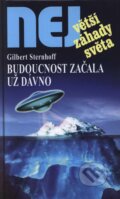 Kniha: Budoucnost začala už dávno (Gilbert Sternhoff). Dialog, 2008