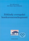 Základy evropské konkurenceschopnosti - Eva Klvačová, Jiří Malý, Karel Mráček, Professional Publishing, 2007