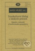 Interkulturní dialog o lidských právech - Marek Hrubec, Filosofia, 2008