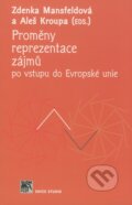 Proměny reprezentace zájmů po vstupu do Evropské unie - Zdenka Mansfeldová, Aleš Kroupa, SLON, 2008