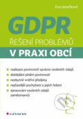 GDPR - Řešení problémů v praxi obcí - Eva Janečková, Grada, 2019