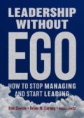Kniha: Leadership without Ego (Bob Davids, Brian M. Carney a Isaac Getz). Palgrave, 2018