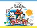 Autíčko a zvieratká - Vojtěch Kubašta (ilustrátor), Albatros SK, 2019