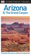 Arizona and the Grand Canyon, Dorling Kindersley, 2017