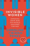 Invisible Women - Caroline Criado Perez, 2019