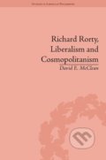 Richard Rorty, Liberalism and Cosmopolitanism - David E. McClean, Routledge, 2014