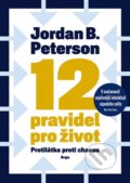 12 pravidel pro život - Jordan B. Peterson, Argo, 2019