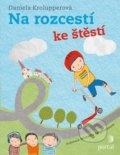 Kniha: Na rozcestí ke štěstí (Daniela Krolupperová). Portál, 2019