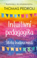 Intuitivní pedagogika: Rozhovory s Iris - Thomas Pedroli, Universum, 2019