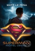 Superman: Ničitel úsvitu - Matt de la Pe&#241;a, CooBoo CZ, 2019