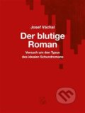 Der blutige Roman - Josef Váchal, 2019
