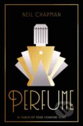 Kniha: Perfume (Neil Chapman). Hardie Grant, 2019