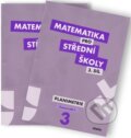 Matematika pro střední školy 3. díl (dvě části) - D. Gazárková, S. Melicharová, R. Vokřínek, Didaktis, 2016