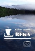 Kniha: Řeka (Václav Gruber). Sursum, 2015