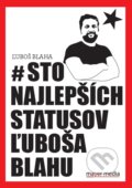 Kniha: Sto najlepších statusov Ľuboša Blahu (Ľuboš Blaha), 2019