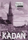 Kniha: Zmizelé Čechy - Kadaň (Petr Hlaváček). Paseka, 2009