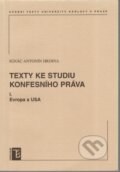 Texty ke studiu konfesního práva I. - Ignác Antonín Hrdina, Univerzita Karlova v Praze, 2006