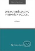 Operativní leasing firemních vozidel - Jiří Kot, Wolters Kluwer ČR, 2019