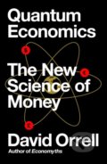 Quantum Economics - David Orrell, Icon Books, 2019