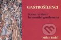 Kniha: Gastrošílenci (Milan Badal). Cesta, 2016