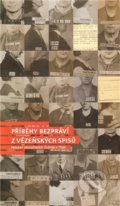 Kniha: Příběhy bezpráví - z vězeňských spisů (Autorský kolektiv). Člověk v tísni, 2007