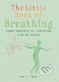 The Little Book of Breathing - Una L. Tudor, Octopus Publishing Group, 2019