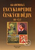 Akademická encyklopedie českých dějin III. Č/2 - Jaroslav Pánek, Historický ústav AV ČR, 2013