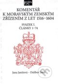 Komentář k moravským zemským zřízením z let 1516-1604 - Dalibor Janiš, Leges, 2018