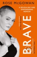 Brave - Rose McGowan, HarperCollins, 2019
