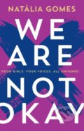 Kniha: We Are Not Okay (Natália Gomes)