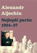 Nejlepší partie 1934-1937 - Alexandr Alechin, Dolmen, 2018