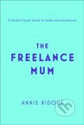 Kniha: The Freelance Mum (Annie Ridout). Fourth Estate, 2019
