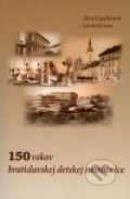 Kniha: 150 rokov bratislavskej detskej nemocnice (Alica Kapellerová). Slovak Academic Press, 2005