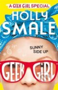 Sunny Side Up - Holly Smale, 2017