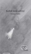 Kniha: Kabát můj větrný (Roman Kníže). Nava, 2016