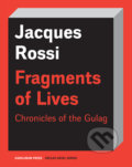 Fragments of Lives Chronicles of the Gulag - Jacques Rossi, Univerzita Karlova v Praze, 2019