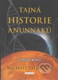 Tajná historie Anunnaků - Michael Tellinger, Fontána, 2019