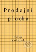 Kniha: Prodejní plocha (Filip Koleják). Filip Koleják