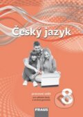 Český jazyk 8 pro ZŠ a VG - Zdena Krausová, Martina Pašková, Helena Chýlová, Fraus, 2014
