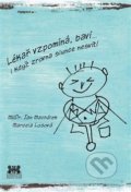 Kniha: Lékař vzpomíná, baví… (Jan Machálek a Marcela Losová). Barrister & Principal, 2019