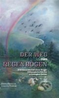 Kniha: Der Weg zum Regenbogen (Blanka Weissová a Susanna Poulicek). Petrklíč, 2019