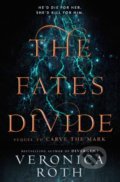 The Fates Divide - Veronica Roth, 2019