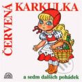 Červená Karkulka a sedm dalších pohádek - Štěpánka Haničincová, Karel Höger, Dana Medřická, 1995