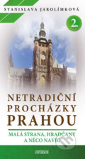Netradiční procházky Prahou II - Stanislava Jarolímková, Karel Benetka (ilustrátor), 2019